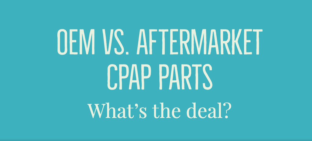 OEM vs. Aftermarket CPAP Parts